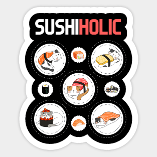 I am a sushiholic Sticker